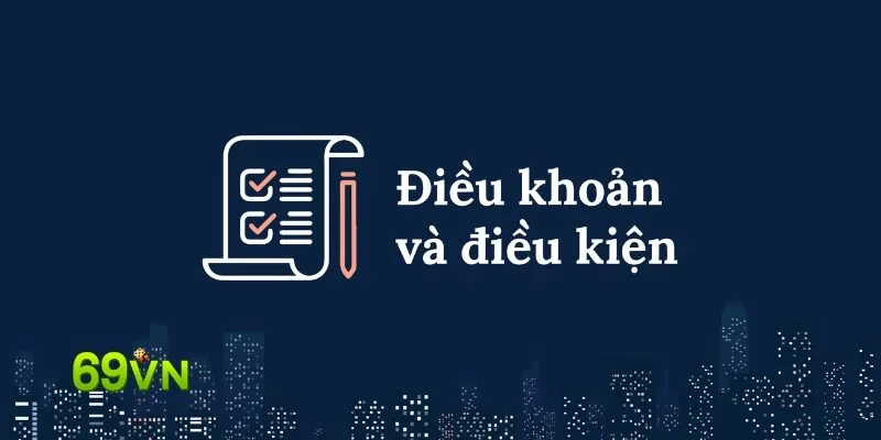 Hình ảnh Dieu Khoan Su Dung 69vn 3 trong bài viết Điều Khoản Sử Dụng 69VN: Đảm Bảo An Toàn Khi Chơi Game. Điều Khoản Sử Dụng 69VN
